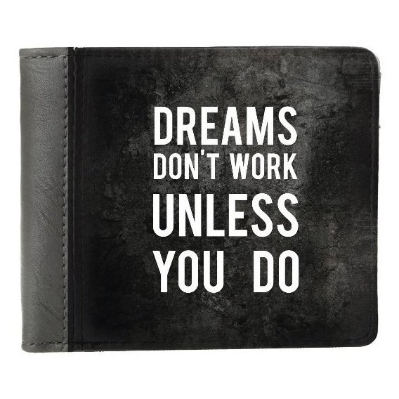 Кошелек "Мечты не работают, пока не работаешь ты"